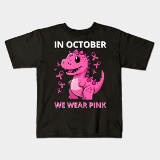 in october we wear pink Kids T-Shirt